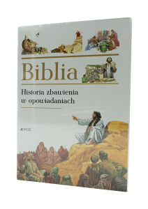 Biblia. Historia zbawienia w opowiadaniach.